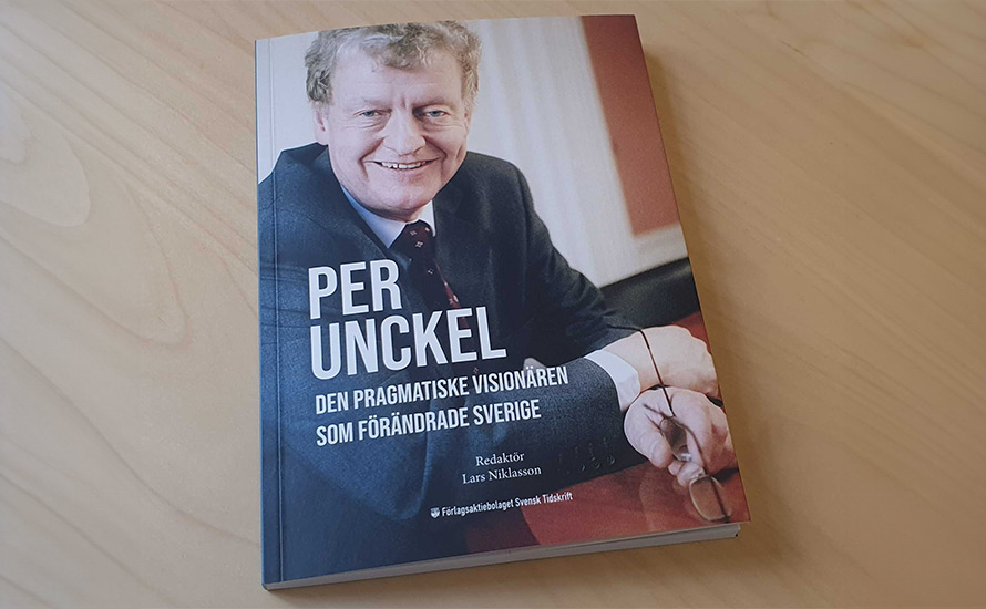 Per Unckel – Den pragmatiske visionären som förändrade Sverige